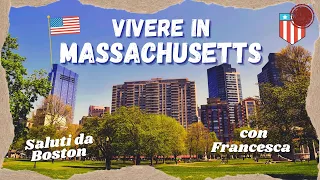 VIVERE IN MASSACHUSETTS Usa 🇺🇸 | TRASFERIRSI in AMERICA | VIVERE A BOSTON
