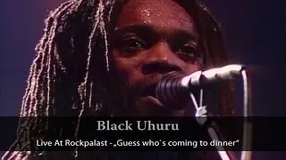 Black Uhuru - Live At Rockpalast "Guess Who Is Coming To Dinner" (live video)