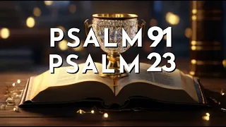 PSALM 23 And PSALM 91 (24 APRIL) | The Two Most Powerful Prayers in the Bible