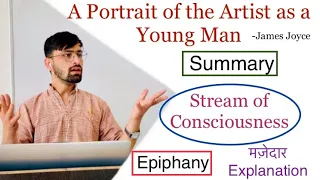 A Portrait of the Artist as a Young Man | Summary | Stream of Consciousness | Epiphany:- Explained