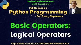 Python Programming - For Every Beginners: Lecture-10. Basic Operators | Logical Operators