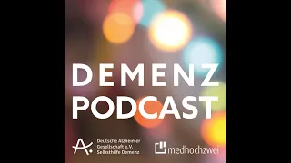 Demenz-Podcast, Folge 21: Frontotemporale Demenz