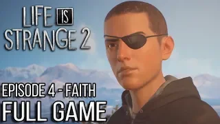 Life is Strange 2 EPISODE 4 Gameplay Walkthrough Part 1 FULL GAME - No Commentary (#LiS2Ep4 Faith)