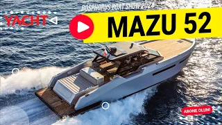 MAZU 52 Bosphorus Boat Show'da - Yacht Türkiye