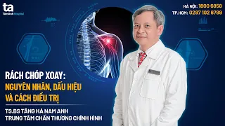 Rách gân chóp xoay vai: nguyên nhân, dấu hiệu và cách điều trị | CTCH Tâm Anh