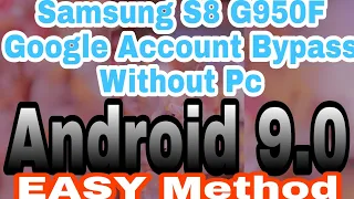 Samsung S8 (G950F) Android 9.0 Google Account Bypass Done By Nomi Mobiles