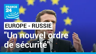 À Strasbourg, Emmanuel Macron propose "un nouvel ordre de sécurité" en Europe face à la Russie