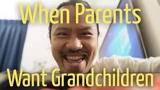 When Parents Want Grandchildren