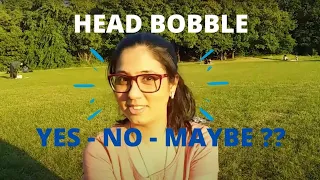 South Asian Head Wobble/Bobble/Shake Explained: What Does it Mean? - India, Nepal, Bangladesh