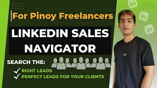 How To Search Your Client Leads Using LinkedIn Sales Navigator 2023 |Tutorial For Pinoy Freelancers
