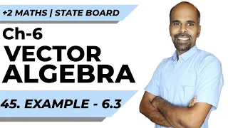 +2 | example 6.3 | Vector Algebra | Class 12 | State Board | ram maths