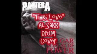 Pantera -- This Love  (Drum Cover)