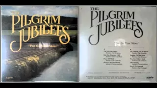 The Pilgrim Jubilees / You Can't Hurry God