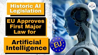 EU Sets Precedent with First Major AI Law Aims for Balance | European Union #ArtificialIntelligence