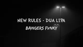 NEW RULES - DUA LIPA || BANGERS FVNKY 2018