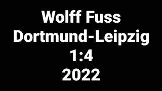 Wolff Fuss kommentiert Dortmund gegen Leipzig 1:4