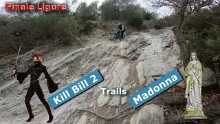 MTB | Kill Bill 2 & Madonna | Finale Ligure #140