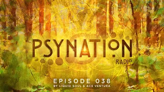 Psy-Nation Radio #038 - incl. Suduaya Mix  [Ace Ventura & Liquid Soul]