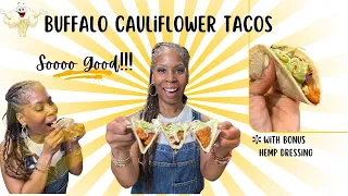 Your New Favorite | Taco Tuesday  | Easy Buffalo Cauliflower Tacos | Bonus Hemp Cilantro Dressing