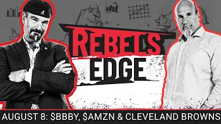 Rebel's Edge with Jon & Pete Najarian- $BBBY $AMZN & Cleveland Browns