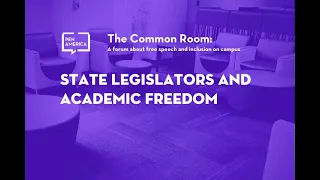 The Common Room: State Legislators and Academic Freedom