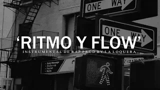 RITMO Y FLOW - BASE DE RAP / OLD SCHOOL HIP HOP INSTRUMENTAL (PROD BY LA LOQUERA 2019)