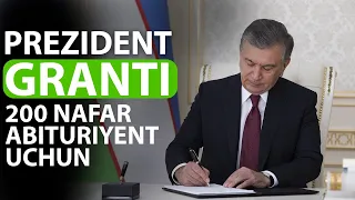 Prezident garanti | 200 nafar abituriyent uchun beriladigan grant