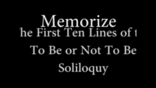 MEMORIZE THE TO BE OR NOT TO BE SOLILOQUY