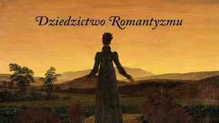 Dziedzictwo Romantyzmu, wykład 1: Prof. Maria Korytowska, „O dziedzictwie Romantyzmu”
