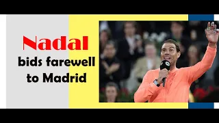 Nadal bids farewell to Madrid