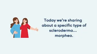 Types of Scleroderma: Morphea in 1 Minute