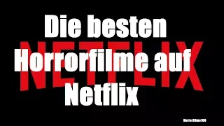 Die besten Horrorfilme auf Netflix