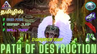 Path Of Destruction / Dungeon Run /500th Video / Ark Survival Evolved Gameplay In Tamil/Part#50[CRG]