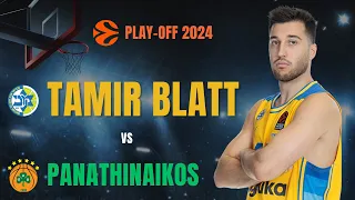 TAMIR BLATT vs PANATHINAIKOS - EUROLEAGUE PLAY-OFF 2024
