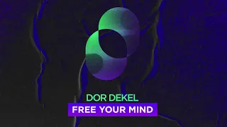 Dor Dekel- Free your Mind - Robbie Rivera Remix