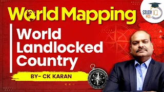 World Landlocked Country Class 11 | World Mapping for All Competitive Exams | StudyIQ PCS