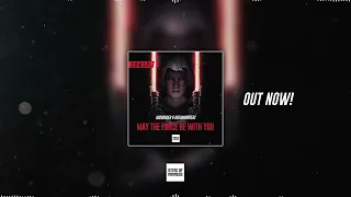 Audiorider & Dreamhunterz - May The Force Be With You (Original Mix)