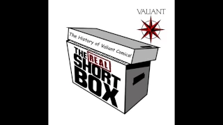 The REAL Short Box: The History of Valiant Comics!