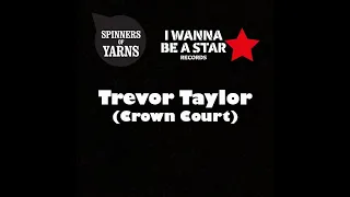 Trevor Taylor (Crown Court)