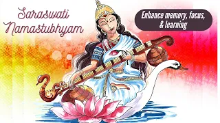 MEMORY BOOSTER, Enhance FOCUS & LEARNING | Listen Every Day | Saraswati Namastubhyam