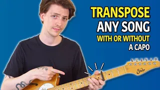 Transposing Songs On Guitar For Beginners (With Or Without A Capo)