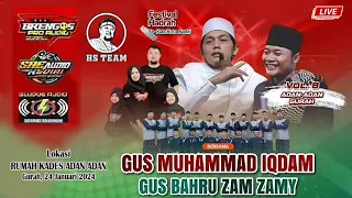 #LIVE GUS IQDAM & HADRAH PUSAT BRENGOS BERSHOLAWAT VOL 8 / 24-01-2024 / ADAN ADAN - GURAH - Kediri