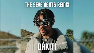 Bad Bunny x Jhay Cortez - Dákiti (The Sevenights Remix)