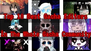 Top 10 Best Gacha Editors İn the Gacha Community