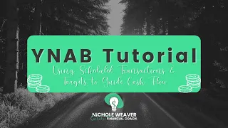 YNAB Tutorial - Using Goals and Scheduled Transactions to Guide your Cash Flow Planning