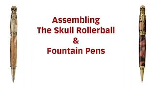 Skull Rollerball and Fountain Pen Kit Assembly Instructions from Penn State Industries