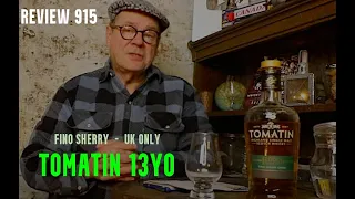 ralfy review 915 - Tomatin 13yo @46%vol (2006 fino sherry)