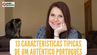 13 características típicas de um autêntico português