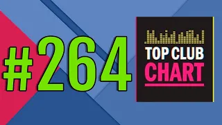 Top Club Chart #264 - Top 25 Dance Tracks (09.05.2020)