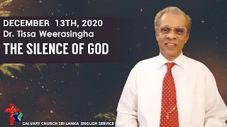 December 13th, 2020 - The Silence of God - Dr. Tissa Weerasingha